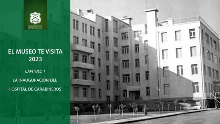 La Inauguración del Hospital de Carabineros